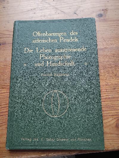Offenbarungen+des+siderischen+Pendels++Die+Leben+ausstr%C3%B6mende+Photographie+und+Handschrift