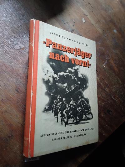 Panzerjäger nach vorn!  Erlebnisberichte einer Panzerjäger-Abteilung aus dem Feldzug in Frankreich - Front Cover