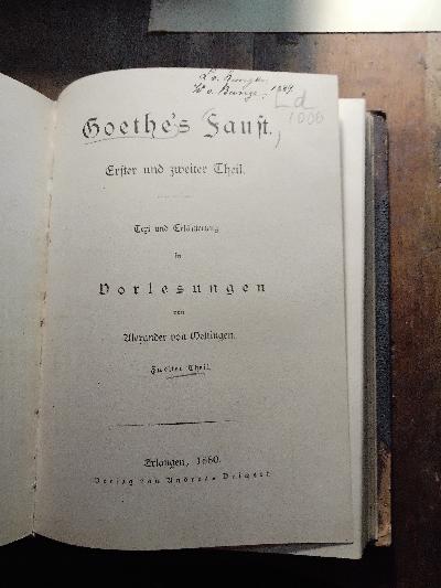 Goethes Faust  Erster und zweiter Theil  Text und Erläuterungen in Vorlesungen - Front Cover