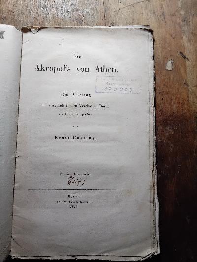 Die Akropolis von Athen  Ein Vortrag im wissenschaftlichen Verein zu Berlin am 10. Februar gehalten - Front Cover