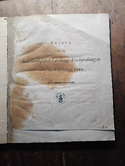 Auszug aus den kurländischen Landtags - Verhandlungen vom 19ten Februar 1789 - Front Cover