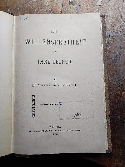 Die Willensfreiheit und ihre Gegner - Front Cover