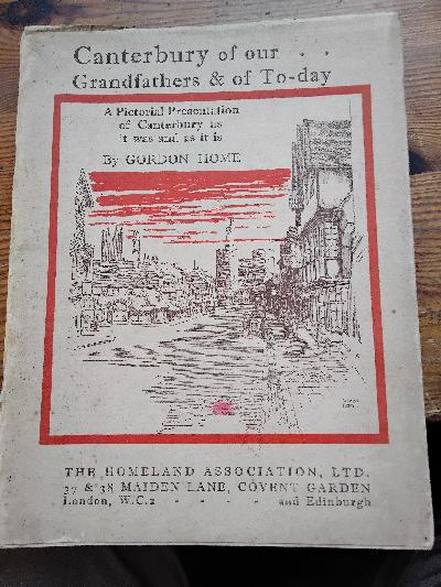 Canterbury Of Our Grandfathers & Of Today  A pictorial presentation of Canterbury as it was and as it is - Front Cover