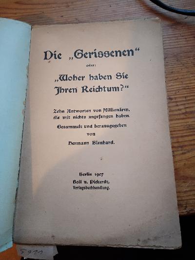 Die Gerissenen oder  Woher haben sie Ihren Reichtum?  Zehn Antworten von Millionären, die mit nichts angefangen haben - Front Cover