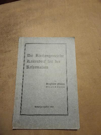 Die Kirchengemeinde Kaltendorf seit der Reformation - Front Cover