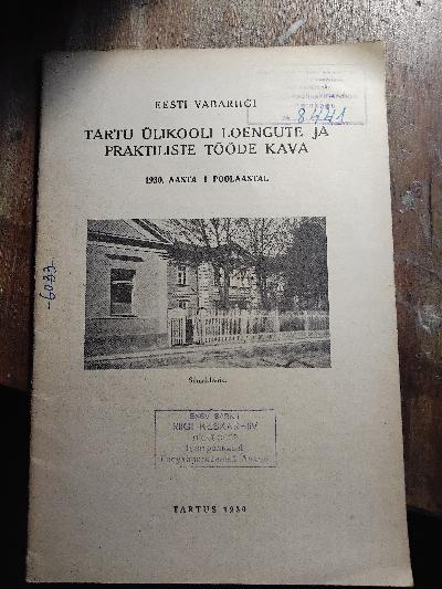 Eesti vabariigi tartu ülikooli Loengute ja Praktiliste Tööde Kava  1930. Aasta I Poolaastal    (Vorlesungs- und Praktikumsplan der Universität Tartu, Republik Estland, Erstes Semester 1930) - Front Cover