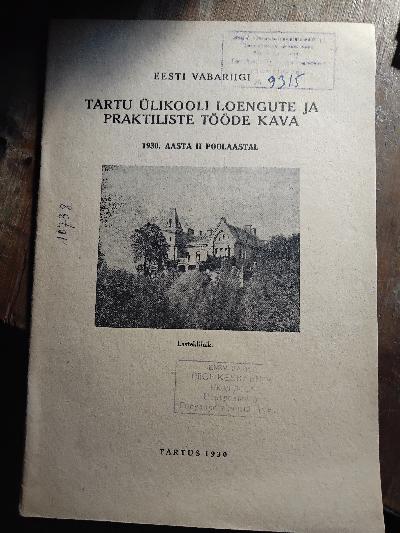 Eesti vabariigi tartu ülikooli Loengute ja Praktiliste Tööde Kava  1928. Aasta II Poolaastal    (Vorlesungs- und Praktikumsplan der Universität Tartu, Republik Estland, Zweites Semester 1928) - Front Cover