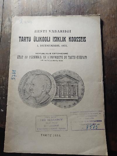 Eesti Vabariigi Tartu Ülikooli Isiklik Koosseis  1. Detsembril 1932  (Persönliche Zusammensetzung der Universität Tartu der Republik Estland im Jahr 1932) - Front Cover