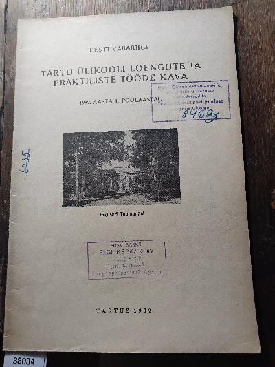 Eesti vabariigi tartu ülikooli Loengute ja Praktiliste Tööde Kava  1932. Aasta II Poolaastal    (Vorlesungs- und Praktikumsplan der Universität Tartu, Republik Estland, Erstes Semester 1932) - Front Cover