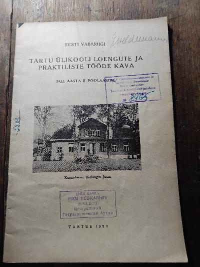 Eesti vabariigi tartu ülikooli Loengute ja Praktiliste Tööde Kava  1933. Aasta II Poolaastal    (Vorlesungs- und Praktikumsplan der Universität Tartu, Republik Estland, Erstes Semester 1933) - Front Cover