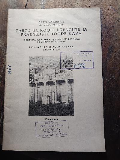 Eesti vabariigi tartu ülikooli Loengute ja Praktiliste Tööde Kava  1937. Aasta II Poolaastal    (Vorlesungs- und Praktikumsplan der Universität Tartu, Republik Estland, Erstes Semester 1937) - Front Cover