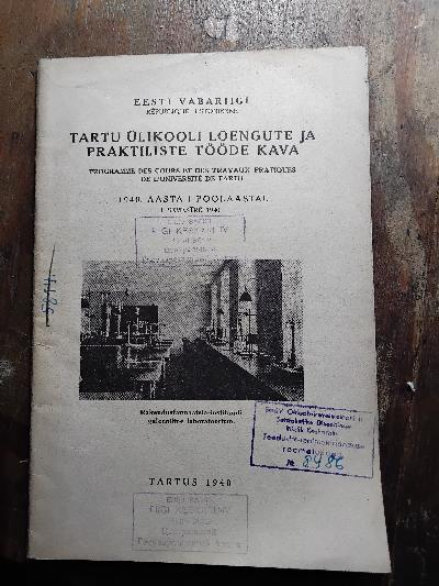Eesti vabariigi tartu ülikooli Loengute ja Praktiliste Tööde Kava  1940. Aasta I Poolaastal    (Vorlesungs- und Praktikumsplan der Universität Tartu, Republik Estland, Erstes Semester 1939) - Front Cover