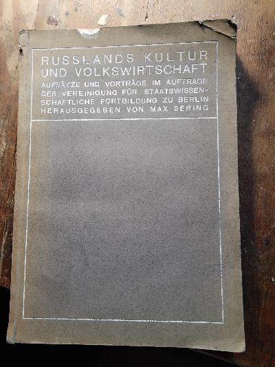 Russlands Kultur und Volkswirtschaft  Aufsätze und Vorträge im Auftrage der Vereinigung für Staatswissenschaftliche Fortbildung zu Berlin - Front Cover