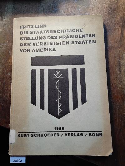 Die staatsrechtliche Stellung des Präsidenten der Vereinigten Staaten von Amerika - Front Cover