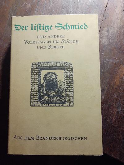 Der listige Scmied  und andere Volkssagen um Stände und Berufe  aus dem Brandenburgischen - Front Cover