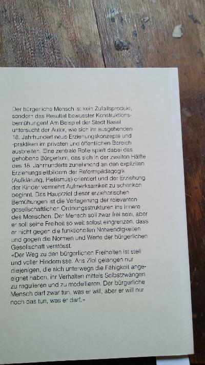 Die Konstruktion des bürgerlichen Menschen  Aufklärungspädagogik und Erziehung im ausgehenden 18. Jahrhundert am Beispiel der Stadt Basel - Front Cover