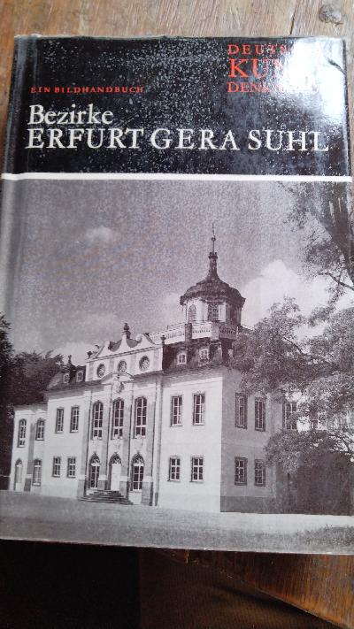 Deutsche Kunstdenkmäler  Ein Bildhandbuch  Bezirke  Erfurt  Gera  Suhl - Front Cover