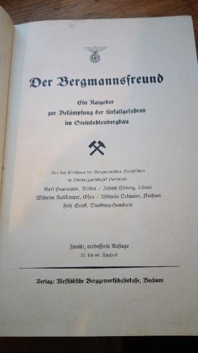 Der Bergmannsfreund  Ein Ratgeber zur Bekämpfung der Unfallgefahren im Steinkohlenbergbau - Front Cover