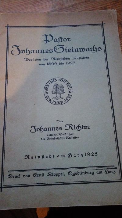Pastor Johannes Steinwachs  Vorsteher der Neinstedter Anstalten von 1899 bis 1923 - Front Cover