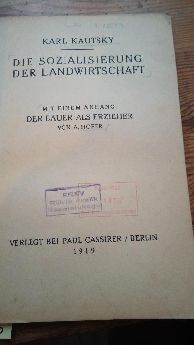 Die Sozialisierung der Landwirtschaft mit Anhang Der Bauer als Erzieher - Front Cover