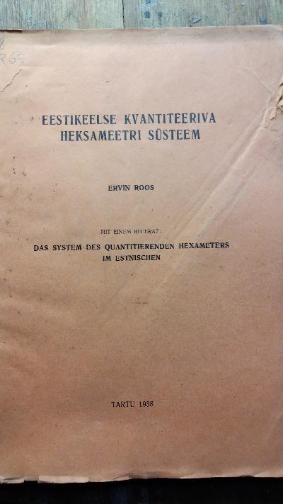 Eestikeelse kvantiteeriva heksameetri süsteem   Das System des quantitierenden Hexameters im Estnischen - Front Cover