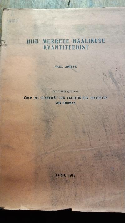 Hiiu+Murrete+H%C3%A4%C3%A4likute+Kvantiteedist+++%C3%9Cber+die+Quantit%C3%A4t+der+Laute+in+den+Dialekten+von+Hiiumaa
