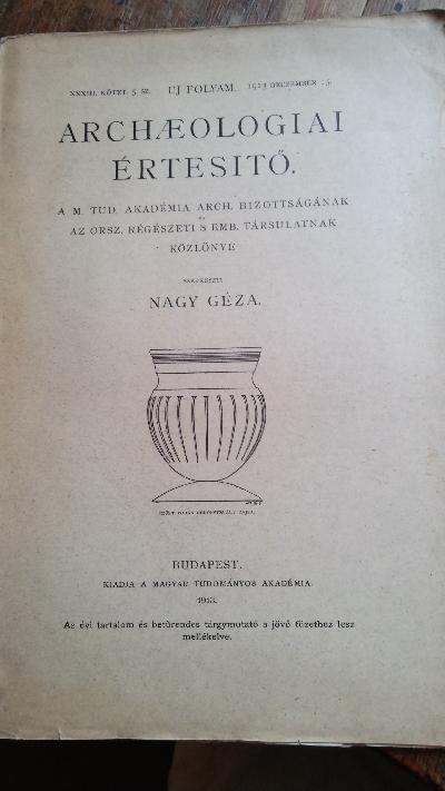 Archaeologiai Ertesitö  33. Kötet 5. SZ. - Front Cover