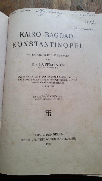 Kairo - Bagdad - Konstantinopel. Wanderungen und Stimmungen - Front Cover