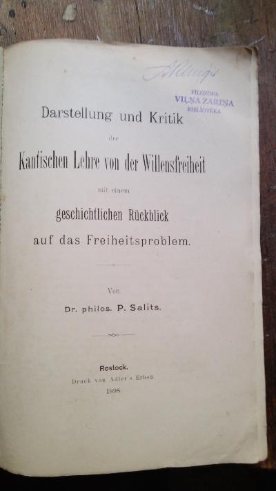 Darstellung und Kritik der kantischen Lehre von der Willensfreiheit mit einem geschichtlichen Rückblick auf das Freiheitsproblem - Front Cover