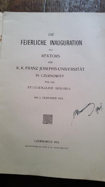 Die feierliche Inauguration des Rektors der K. K. Franz Josephs Universität in Czernowitz  Für das Studienjahr 1913/1914  Am 2. Dezember 1913 - Front Cover