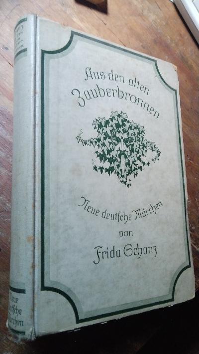 Aus den alten Zauberbronnen  Neue deutsche Märchen - Front Cover
