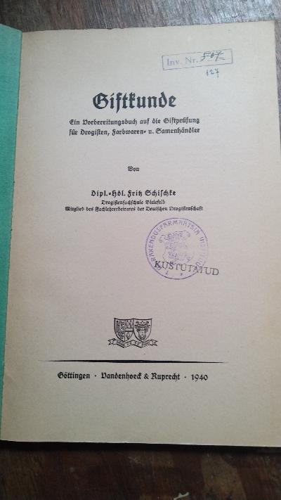 Giftkunde  Ein Vorbereitungsbuch auf die Giftprüfung für Drogisten, Farbwaren- und Samenhändler - Front Cover