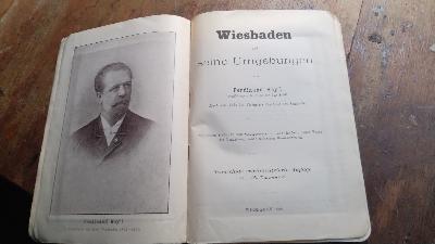Wiesbaden und seine Umgebungen  Nach den Tode des Verfassers durchaus neu bearbeitet - Front Cover