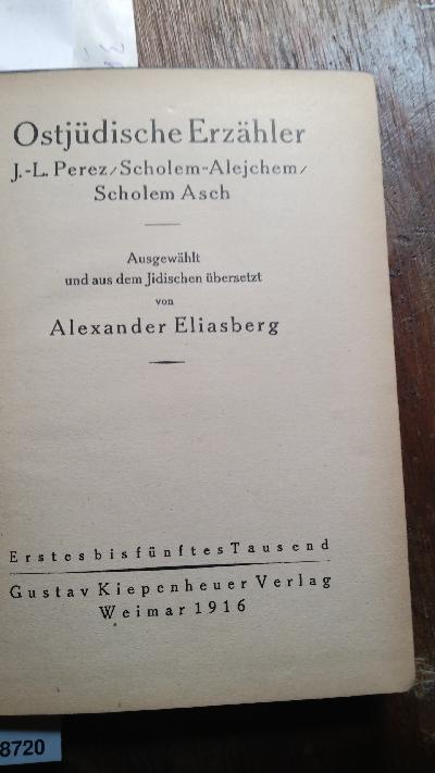 Ostjüdische Erzähler  J.-L. Perez/Scholem-Alejchem/Scholem Asch  Ausgewählt und aus dem Jiddischen übersetzt - Front Cover