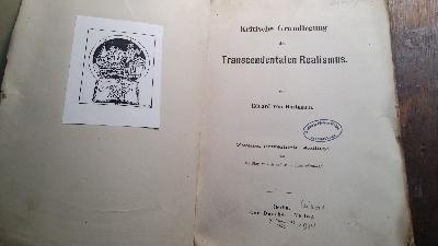 Kritische Grundlegung des Transcendentalen Realismus  Zweite, erweiterte Auflage von Das Ding an sich und seine Beschaffenheit - Front Cover