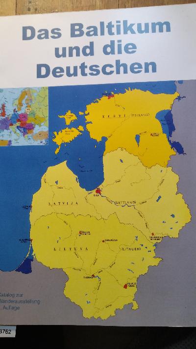 Das Baltikum und die Deutschen  Katalog zur Wanderausstellung - Front Cover