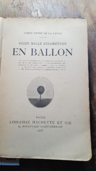 Seize+Mille+Kilometres+en+Ballon++De+France+en+Pomeranie++A+L+Ile+de+Walcheren+La+Coupe+des+A%C3%A9ronautes+++%C3%80+la+recherche+des+L%C3%A9onides+++De+Paris+%C3%A0+Emden+++Par+la+temp%C3%AAte+++%C3%80+travers+les+Alpes+++Concours+d%E2%80%99altitude+++De+France+en+Russie++M%C3%A9diterran%C3%A9e+I+et+II