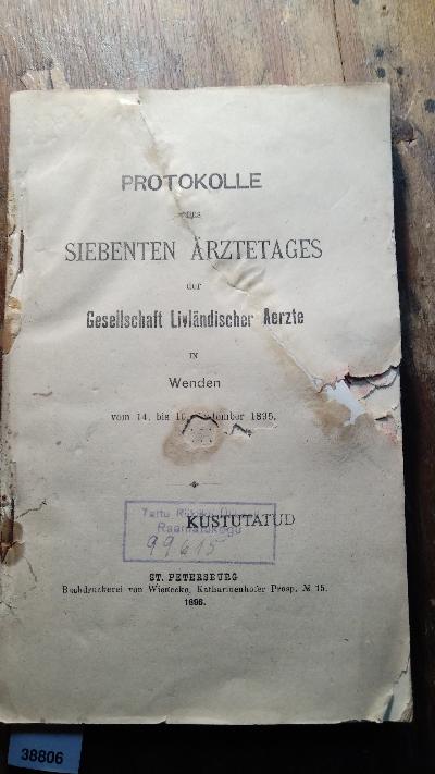 Protocolle des Siebenten Ärztetages der Gesellschaft Livländischer Ärzte in Wenden - Front Cover