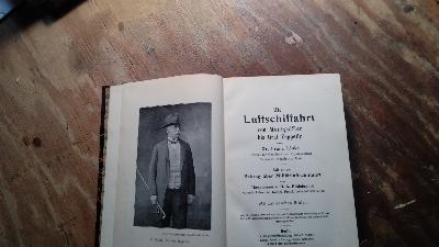 Die+Luftschiffahrt+von+Montgolfier+bis+Graf+Zeppelin+++Mit+einem+Beitrag+%C3%BCber+Milit%C3%A4rluftschiffahrt+von+Hauptmann+a.+D.+A.+Hildebrandt
