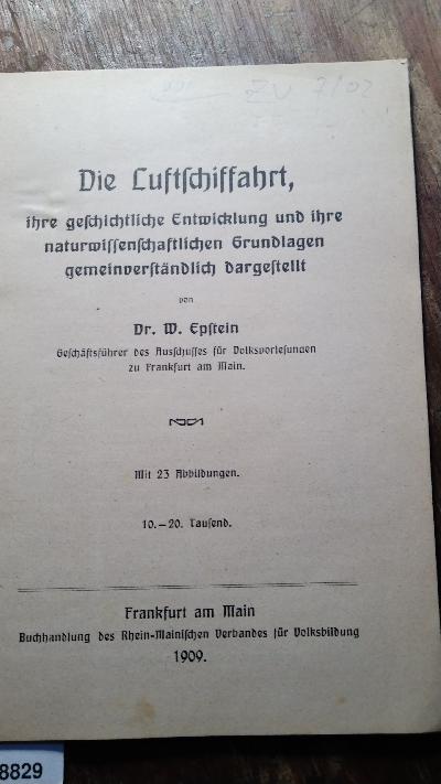 Die Luftschiffahrt ihre geschichtliche Entwicklung und ihre naturwissenschaftlichen Grundlagen gemeinverständlich dargestellt. - Front Cover
