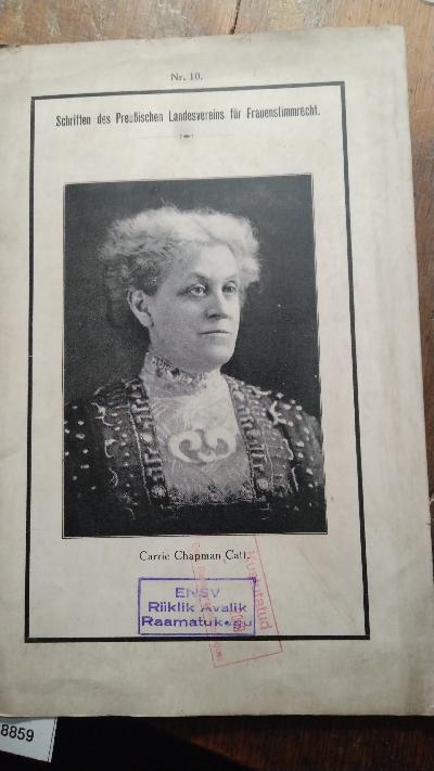 Der Weltbund für Frauenstimmrecht  1. Entwicklung des Weltbundes  2. Rede von Mrs. Chapman Catt - Front Cover