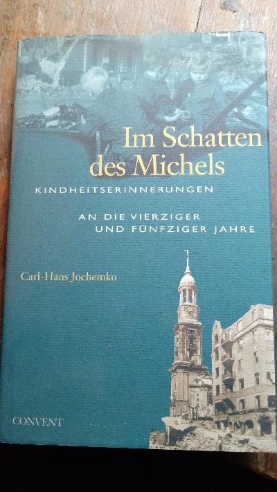Im Schatten des Michels  Kindheitserinnerungen an die vierziger und fünfziger Jahre. - Front Cover