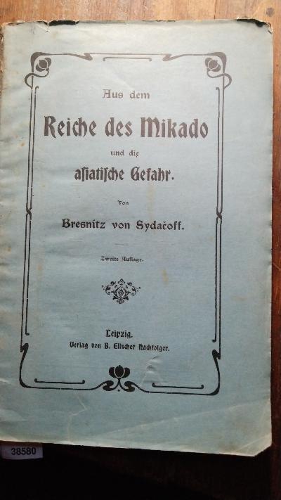 Aus dem Reiche des Mikado und die asiatische Gefahr - Front Cover