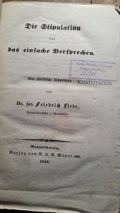 Die Stipulation und das einfache Versprechen  Eine civilistische Abhandlung - Front Cover