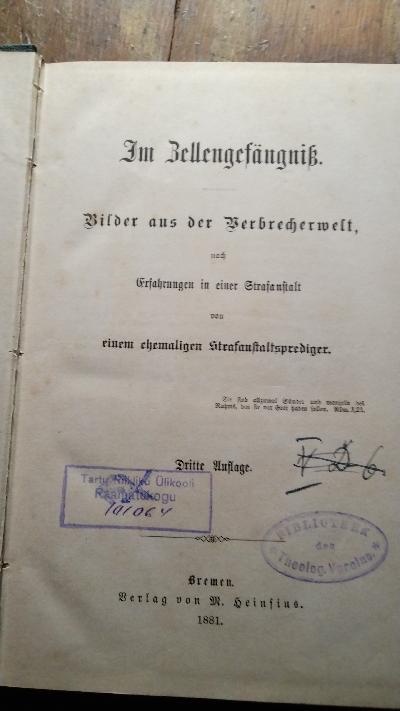 Im Zellengefängniss  Bilder aus der Verbrecherwelt nach Erfahrungen in einer Strafanstalt von einem ehemaligen Strafanstaltsprediger - Front Cover