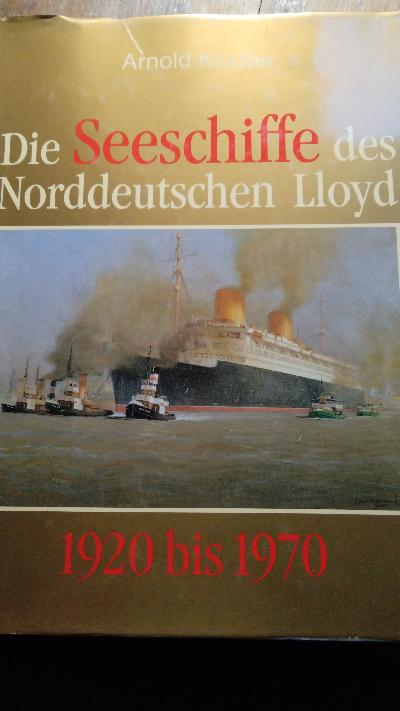 Die Seeschiffe des Norddeutschen Lloyd  1920 - 1970  Band 2 - Front Cover